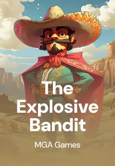 The Explosive Bandit